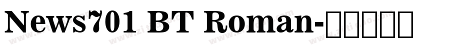 News701 BT Roman字体转换